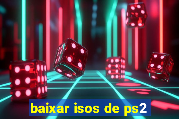 baixar isos de ps2